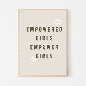 Empowered Girls Empower Girls Art Print