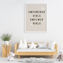 Empowered Girls Empower Girls Art Print